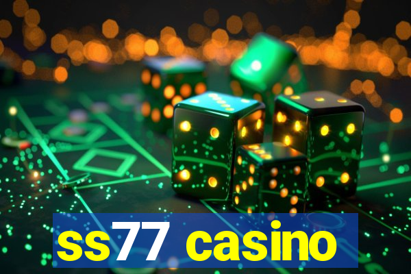 ss77 casino